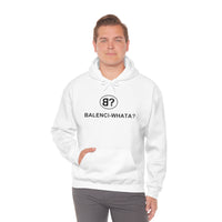 Balenci-Whata? Unisex Hoodie