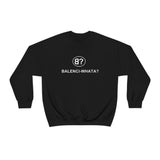 Balenci-Whata? Crewneck Sweatshirt