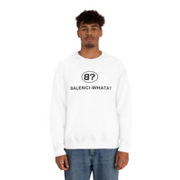 Balenci-Whata? Crewneck Sweatshirt