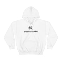 Balenci-Whata? Unisex Hoodie