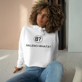 Balenci-Whata? Crop Hoodie